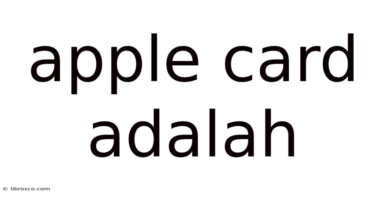 Apple Card Adalah