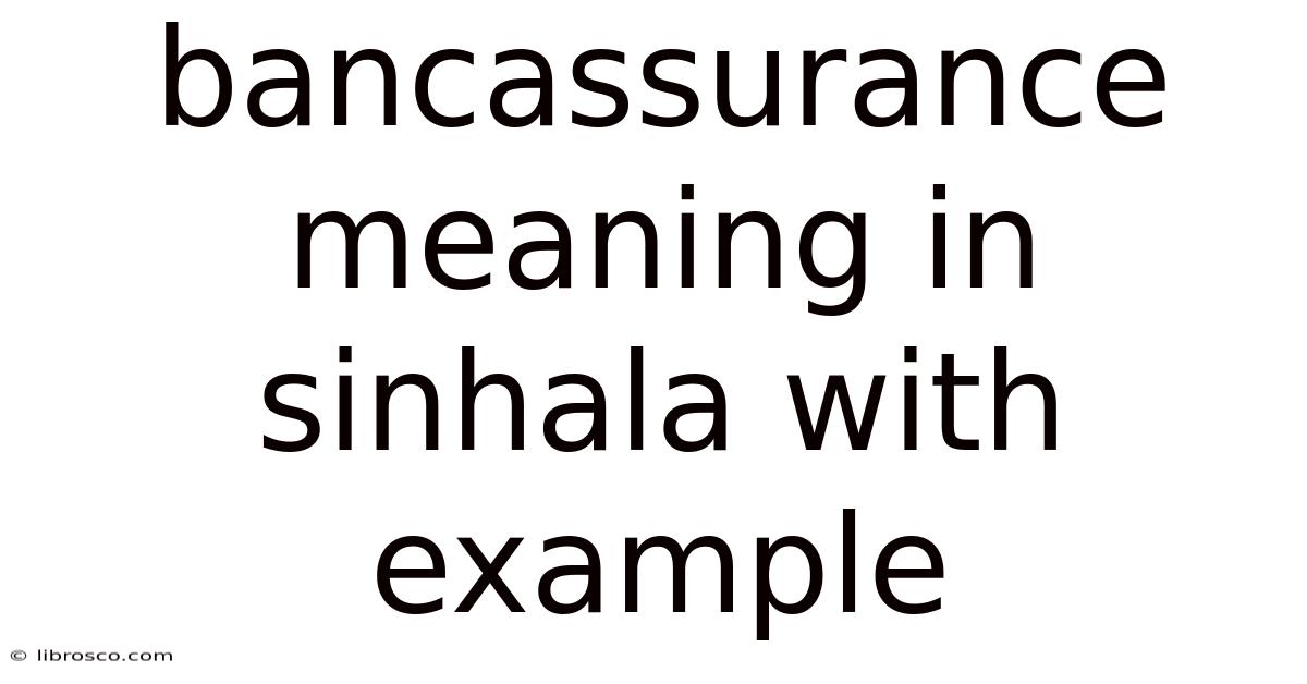 Bancassurance Meaning In Sinhala With Example Bancassurance Meaning In Sinhala With Example