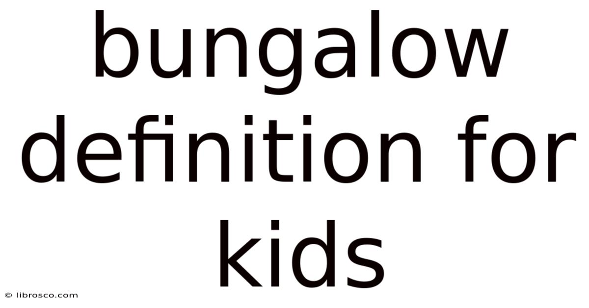 Bungalow Definition For Kids