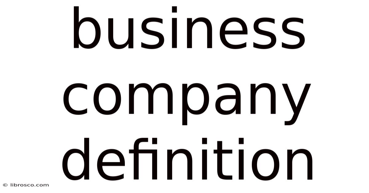 Business Company Definition Business Company Definition