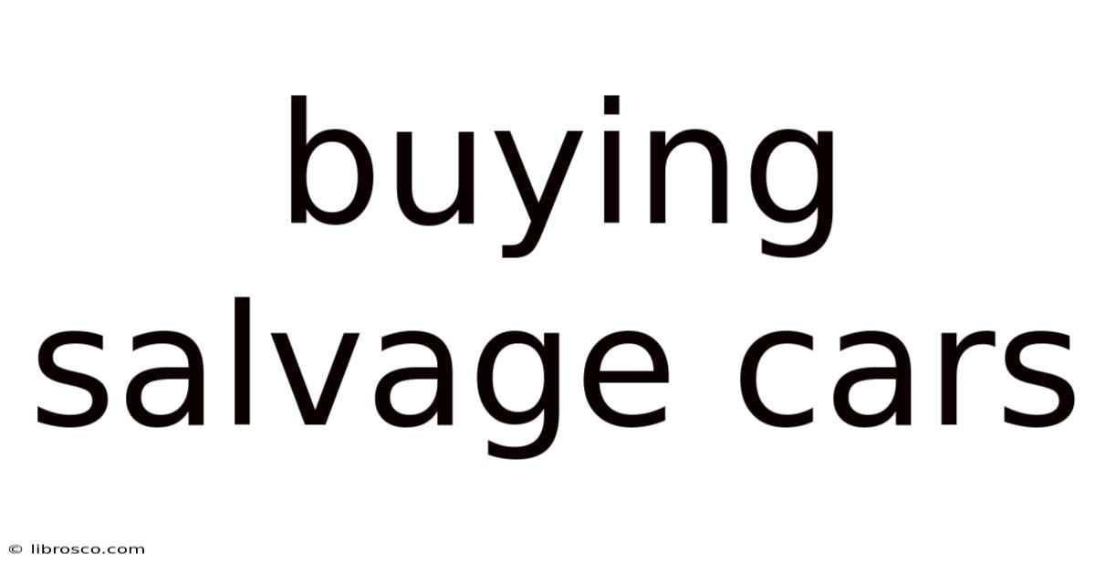 Buying Salvage Cars Buying Salvage Cars