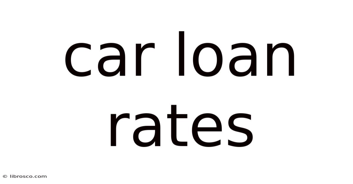 Car Loan Rates Car Loan Rates