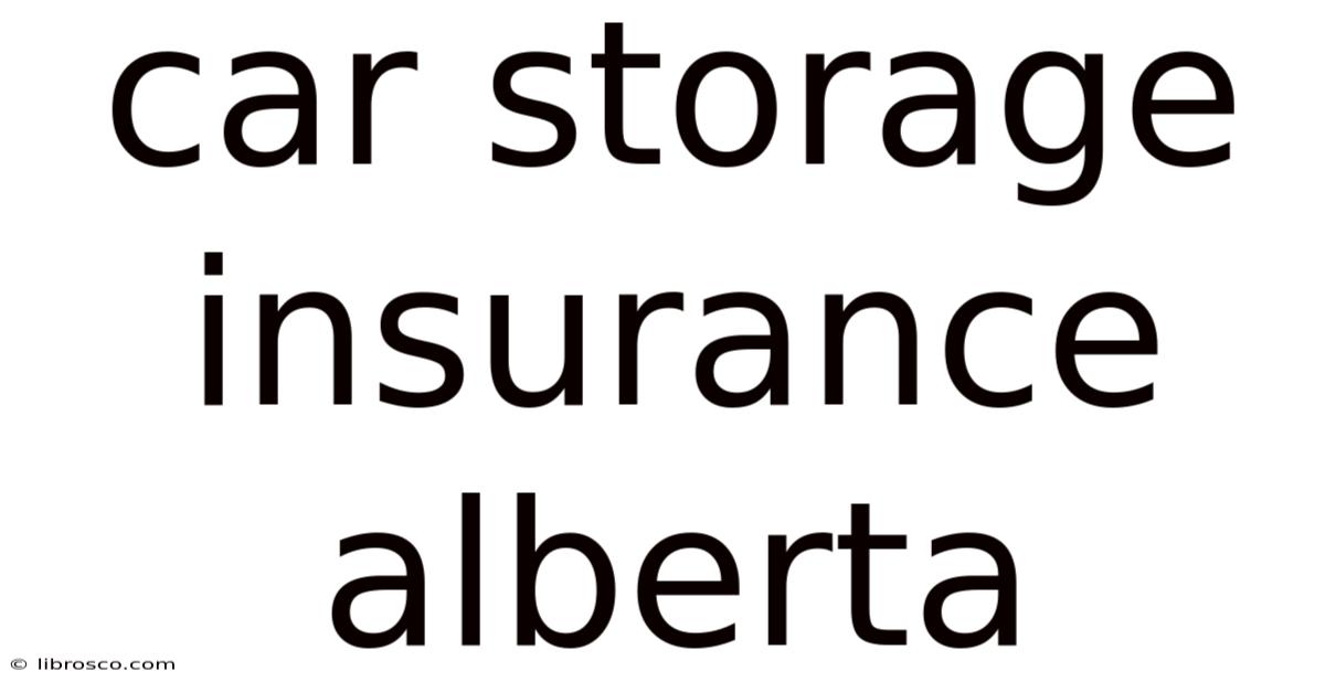 Car Storage Insurance Alberta Car Storage Insurance Alberta