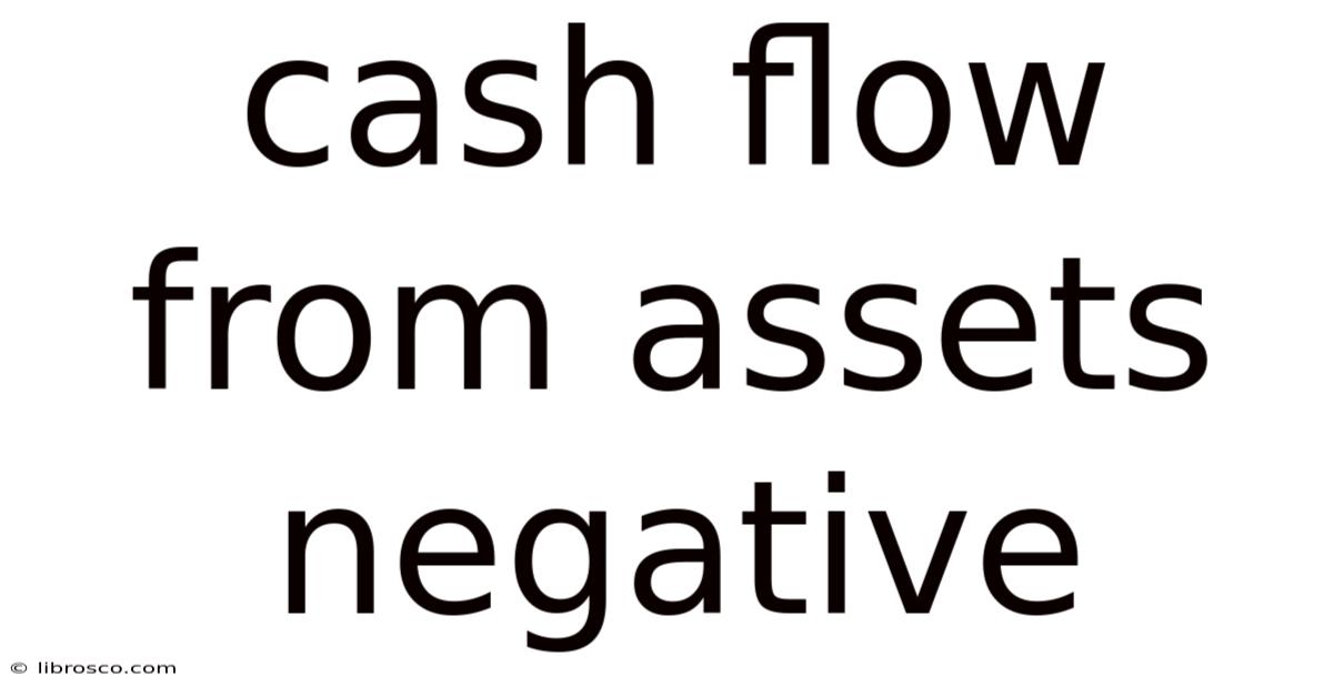 Cash Flow From Assets Negative Cash Flow From Assets Negative