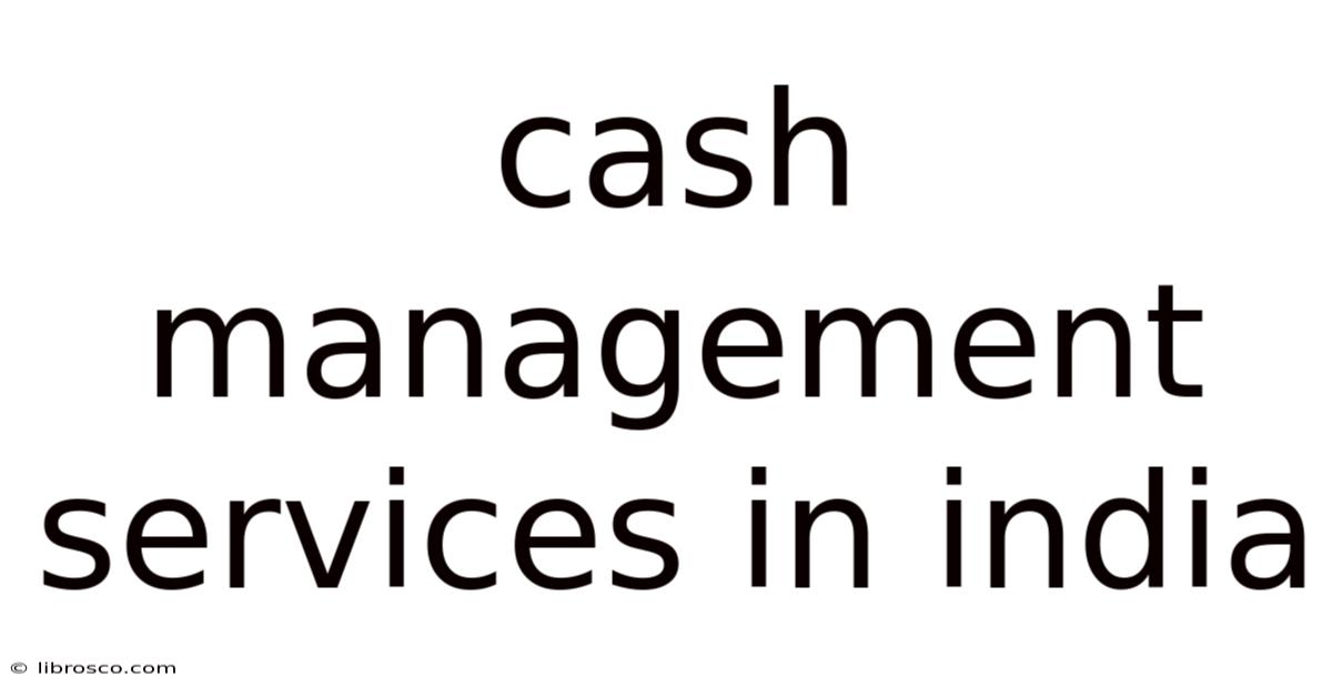 Cash Management Services In India Cash Management Services In India
