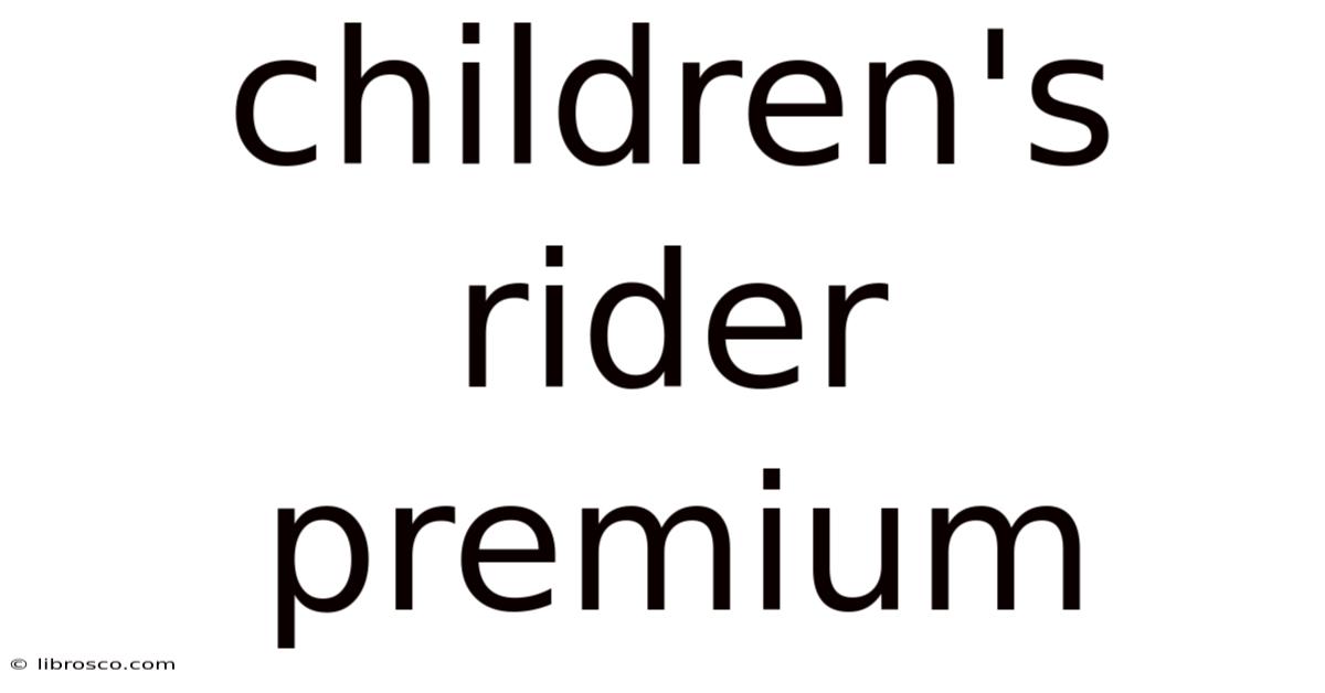 Children's Rider Premium Children's Rider Premium