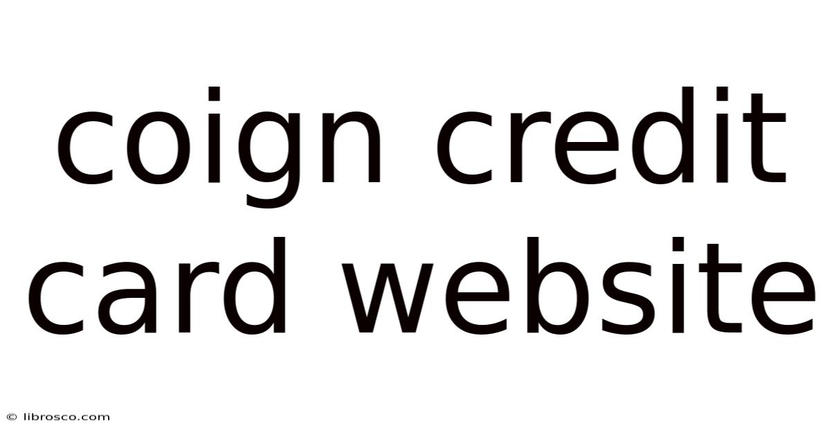 Coign Credit Card Website Coign Credit Card Website