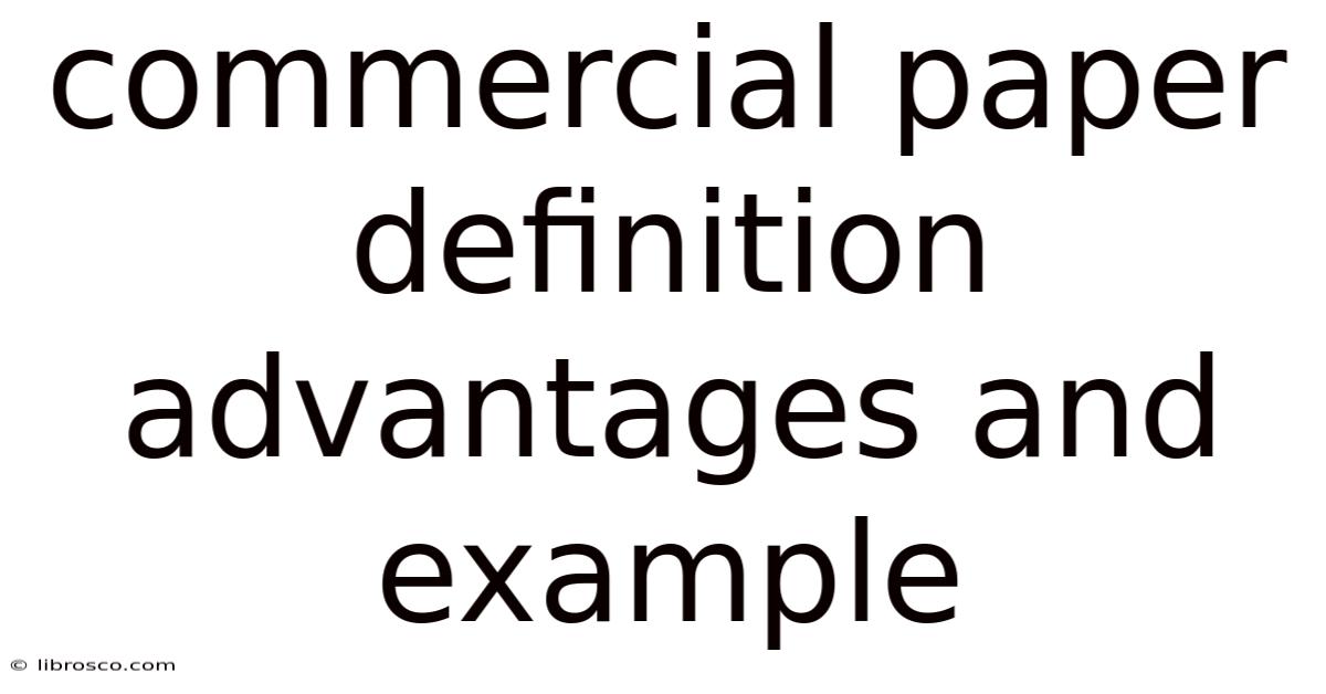 Commercial Paper Definition Advantages And Example Commercial Paper Definition Advantages And Example