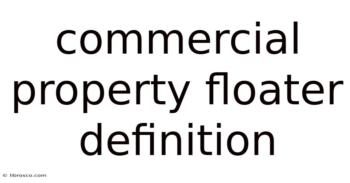 Commercial Property Floater Definition Commercial Property Floater Definition