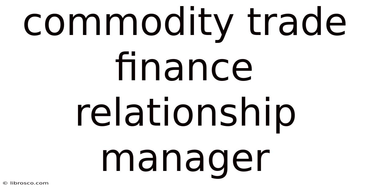 Commodity Trade Finance Relationship Manager