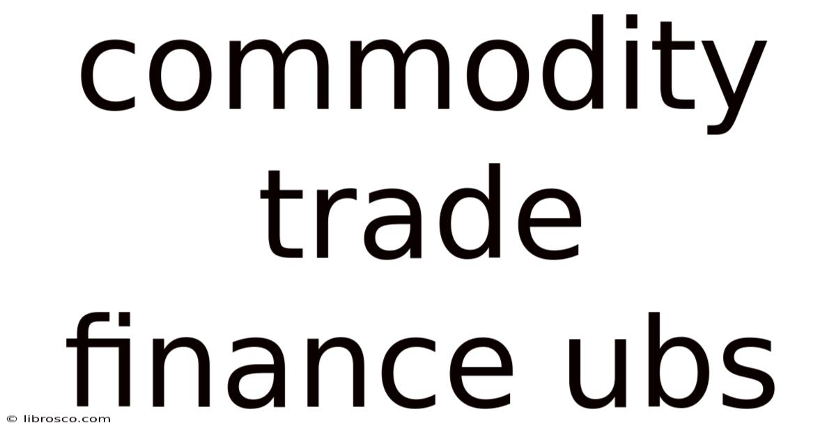 Commodity Trade Finance Ubs Commodity Trade Finance Ubs