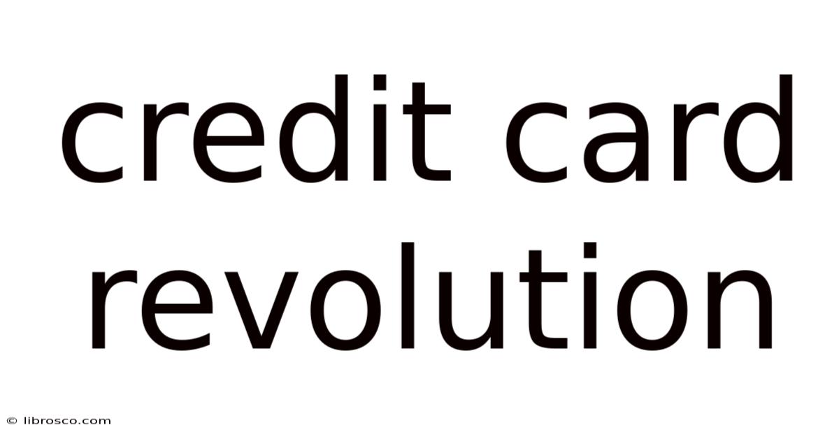 Credit Card Revolution Credit Card Revolution