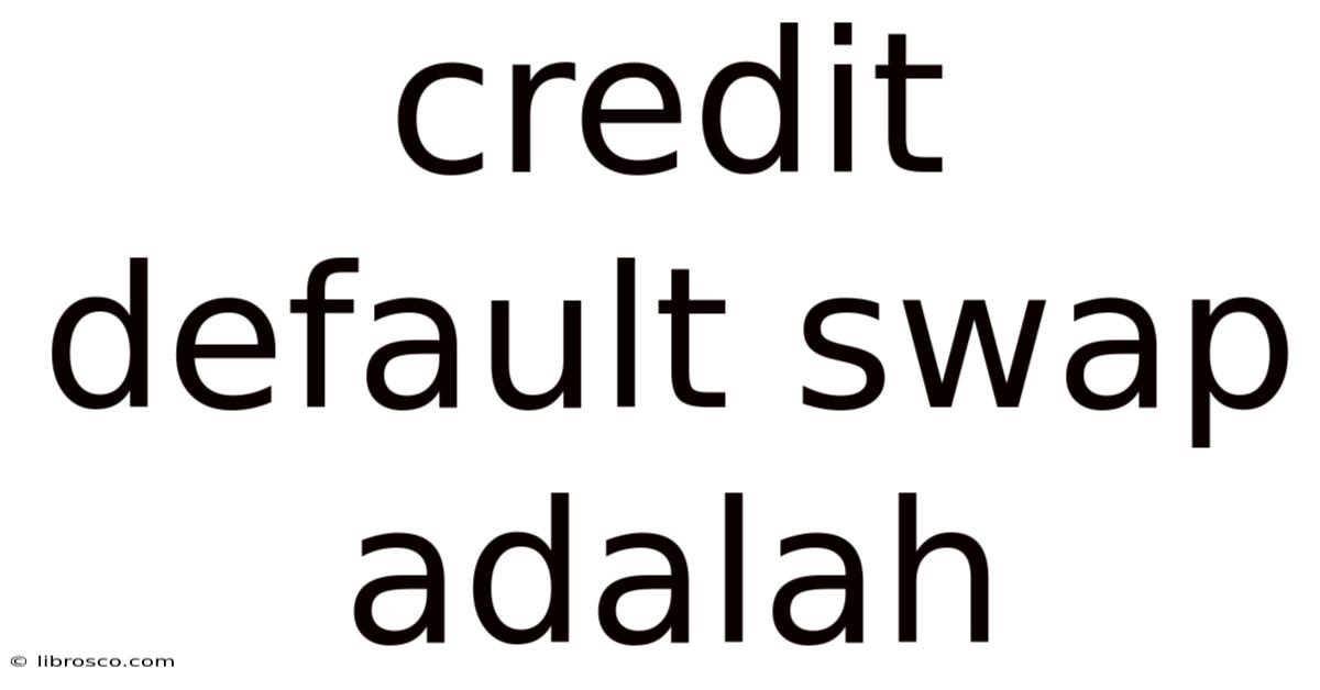 Credit Default Swap Adalah Credit Default Swap Adalah