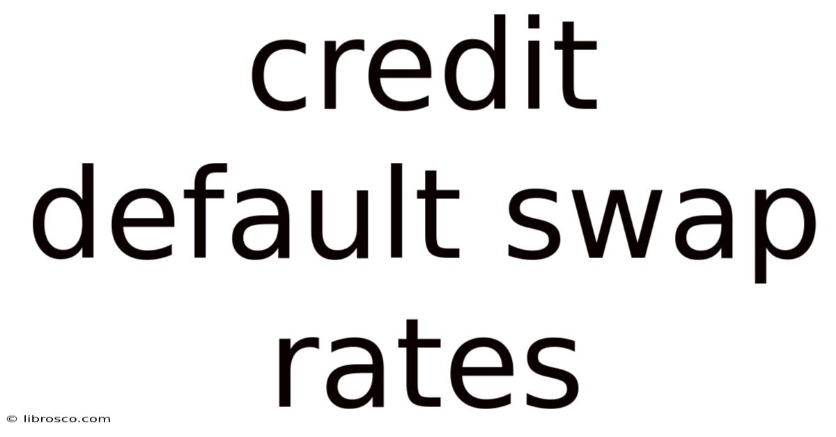 Credit Default Swap Rates