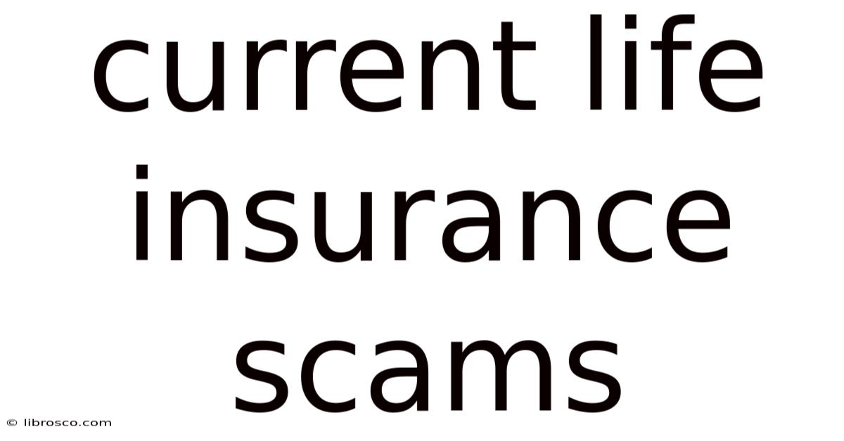 Current Life Insurance Scams Current Life Insurance Scams