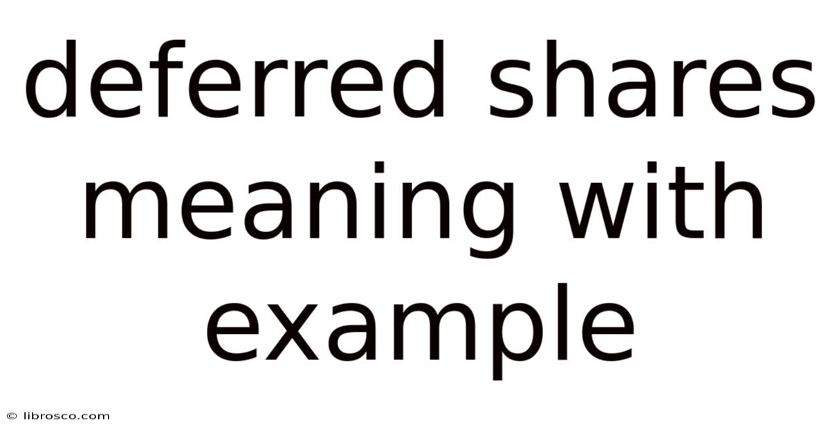 Deferred Shares Meaning With Example Deferred Shares Meaning With Example