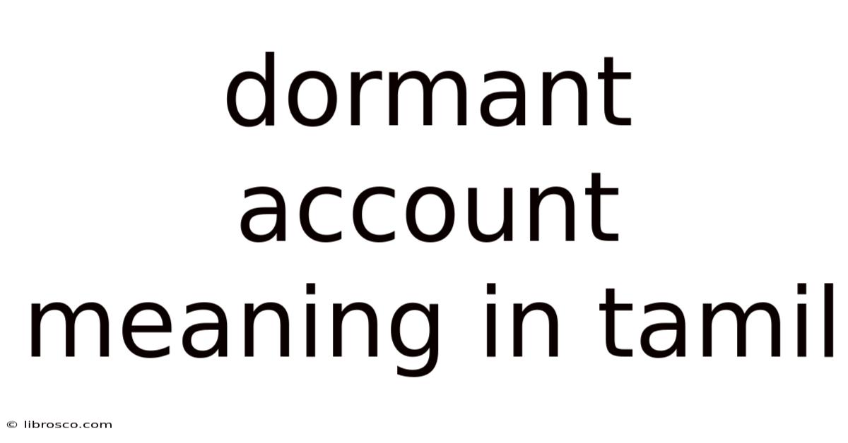 Dormant Account Meaning In Tamil Dormant Account Meaning In Tamil