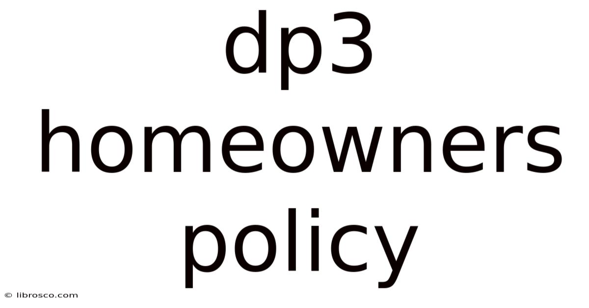 Dp3 Homeowners Policy Dp3 Homeowners Policy