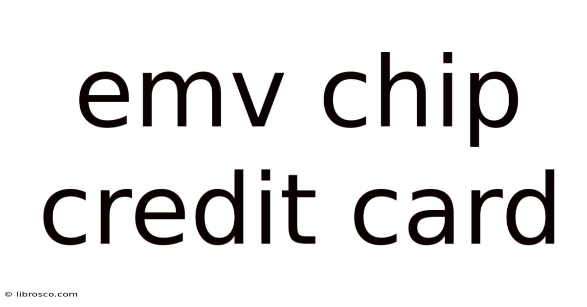 Emv Chip Credit Card Emv Chip Credit Card