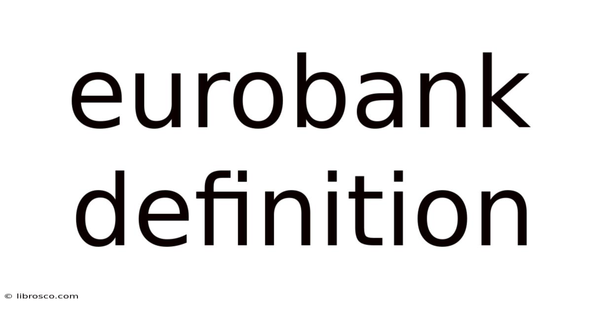 Eurobank Definition