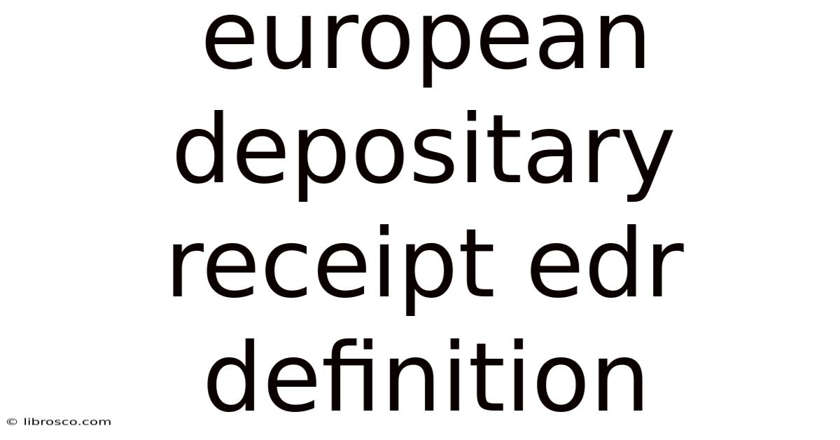 European Depositary Receipt Edr Definition European Depositary Receipt Edr Definition