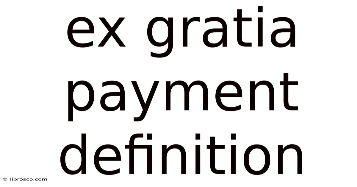 Ex Gratia Payment Definition