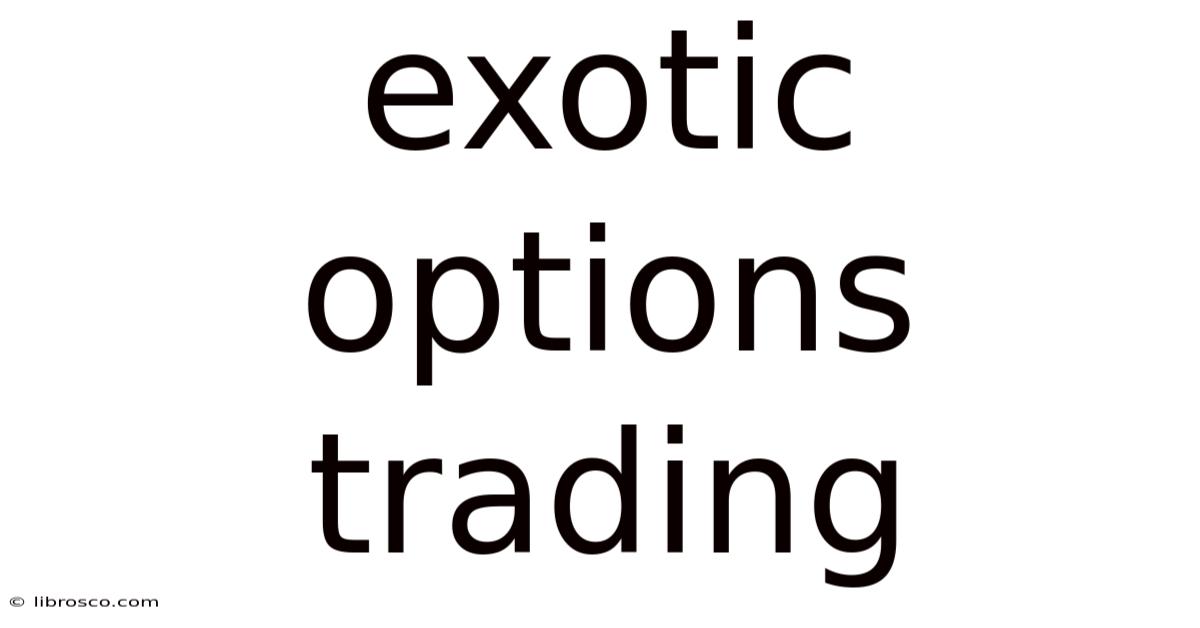 Exotic Options Trading