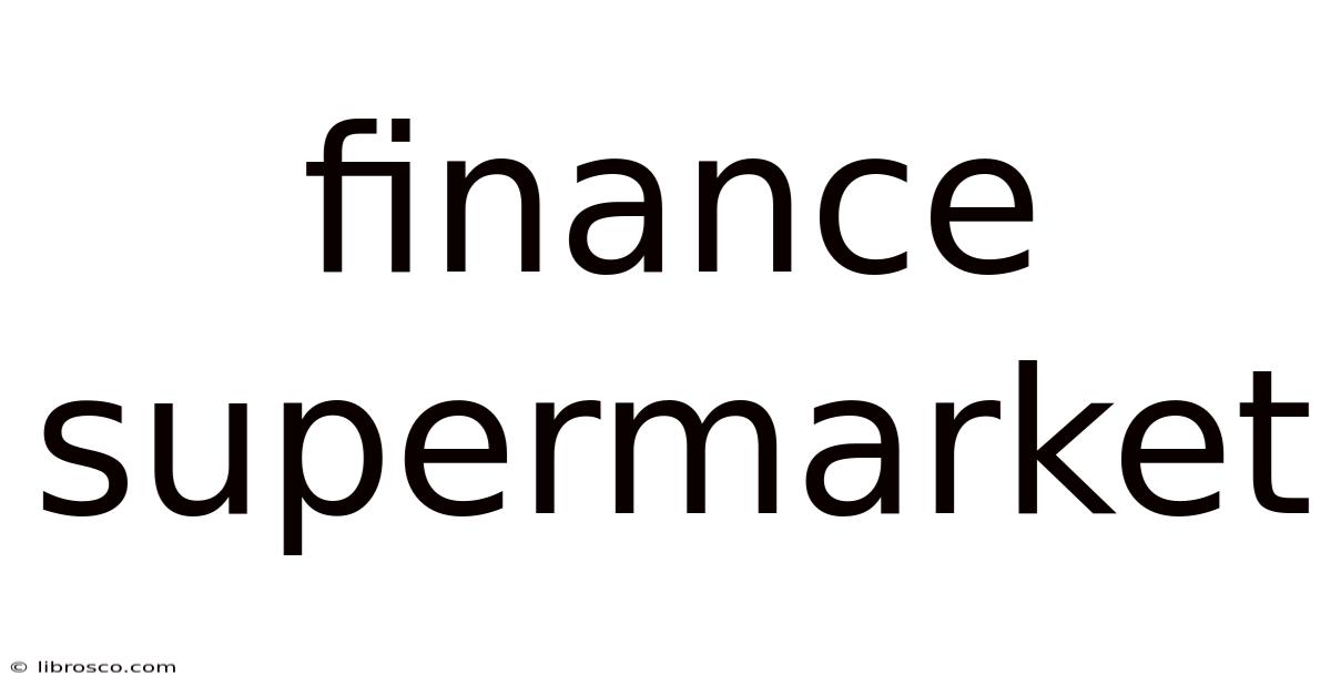 Finance Supermarket Finance Supermarket