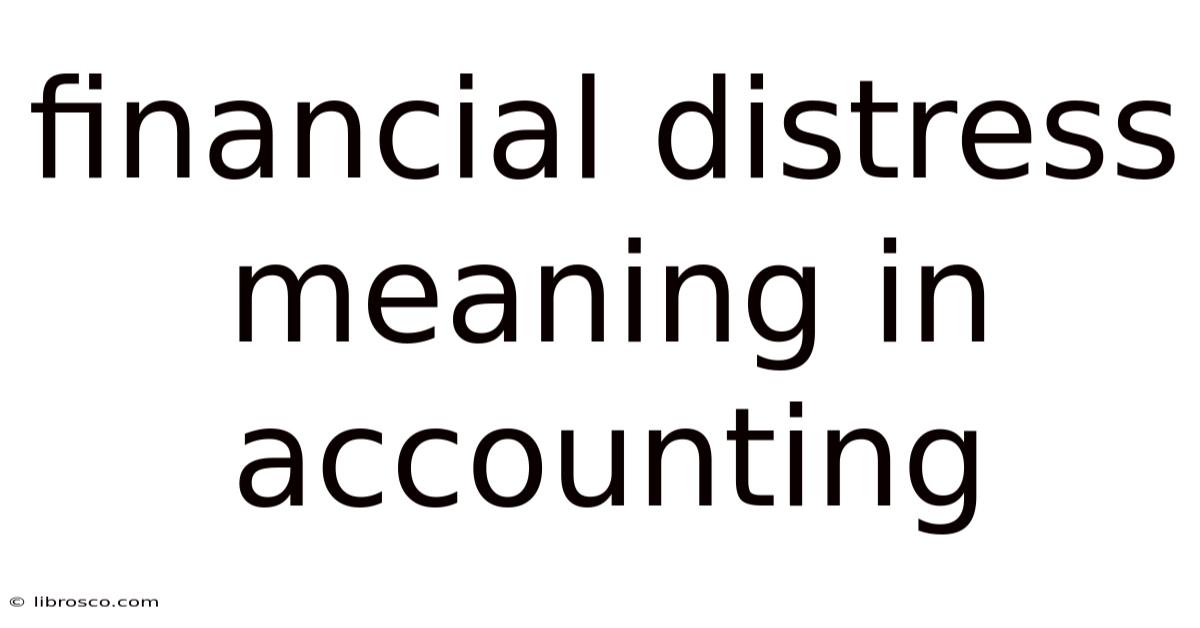 Financial Distress Meaning In Accounting Financial Distress Meaning In Accounting