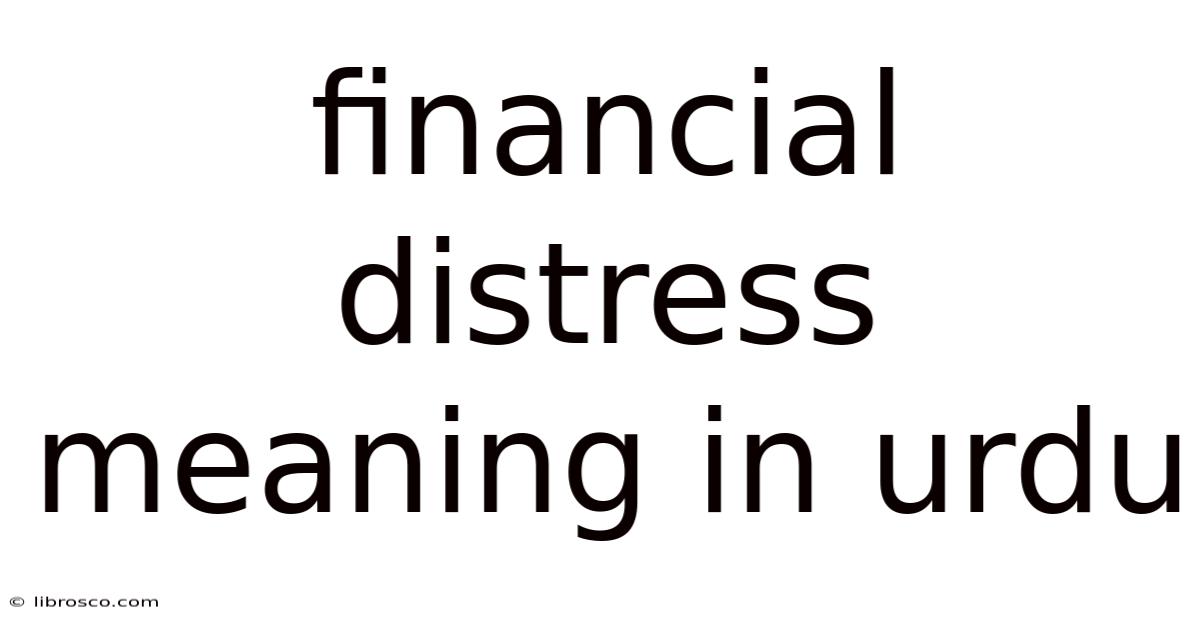 Financial Distress Meaning In Urdu Financial Distress Meaning In Urdu