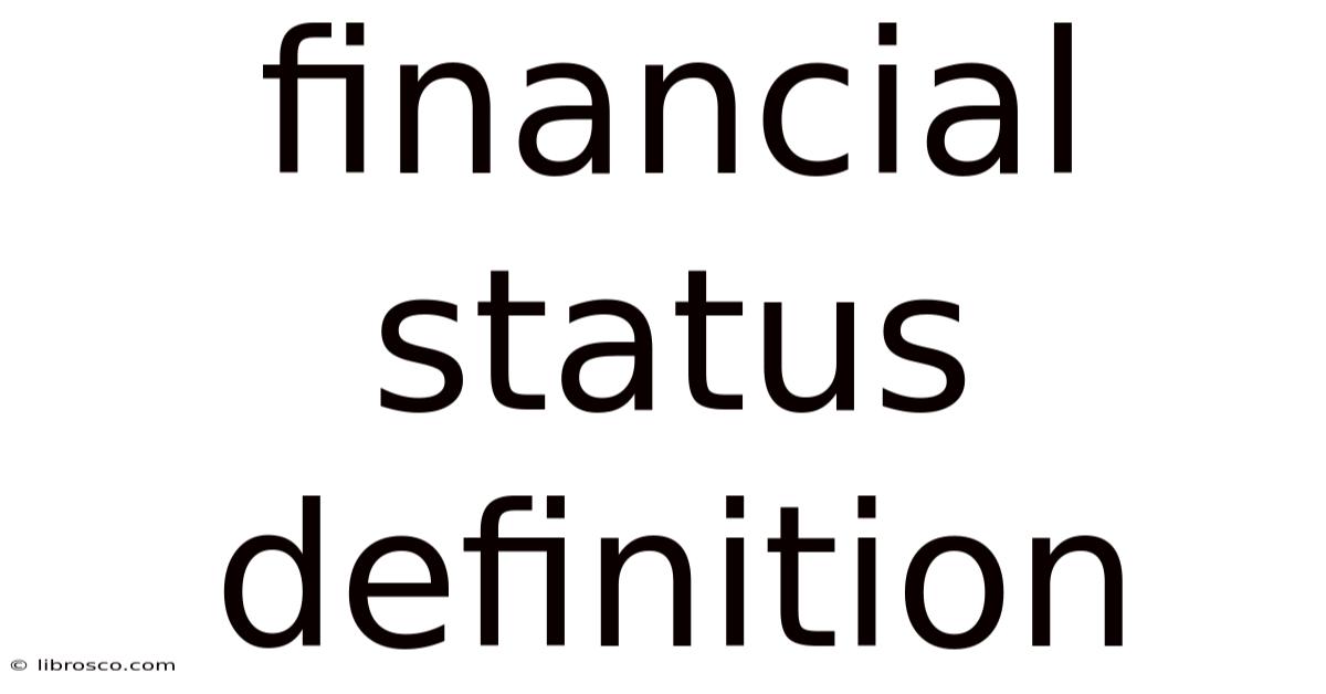 Financial Status Definition Financial Status Definition