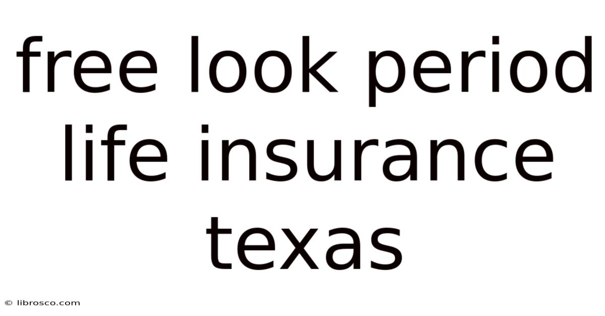 Free Look Period Life Insurance Texas Free Look Period Life Insurance Texas
