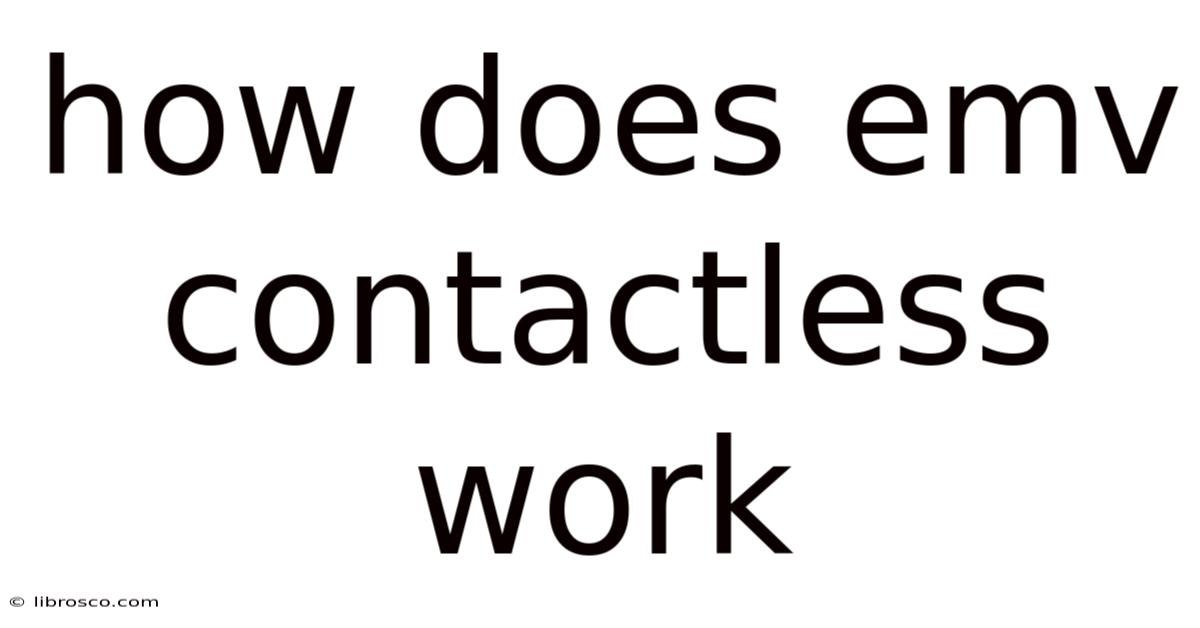 How Does Emv Contactless Work How Does Emv Contactless Work