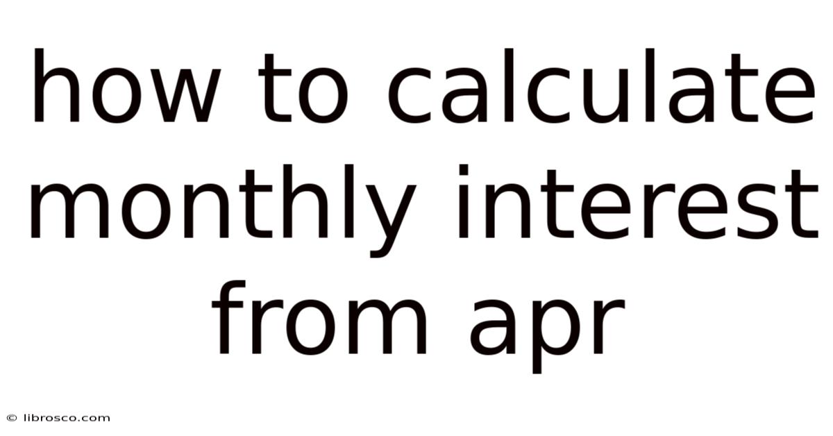 How To Calculate Monthly Interest From Apr How To Calculate Monthly Interest From Apr