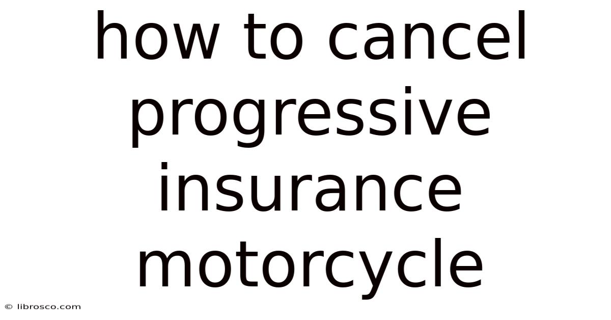 How To Cancel Progressive Insurance Motorcycle How To Cancel Progressive Insurance Motorcycle