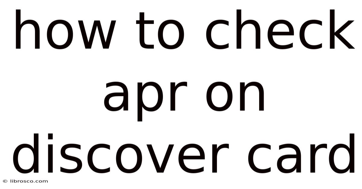 How To Check Apr On Discover Card How To Check Apr On Discover Card