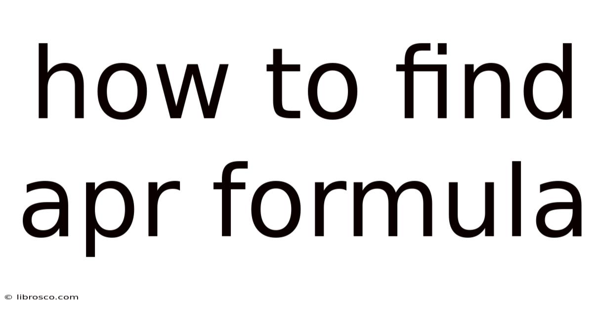 How To Find Apr Formula How To Find Apr Formula