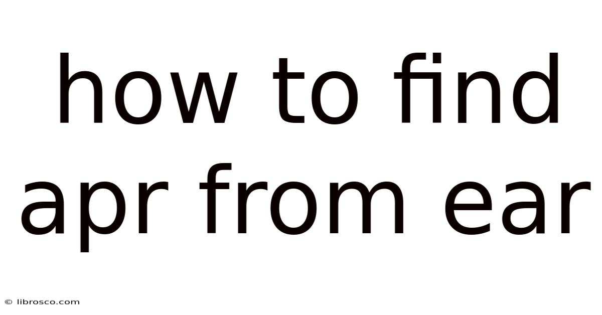 How To Find Apr From Ear How To Find Apr From Ear
