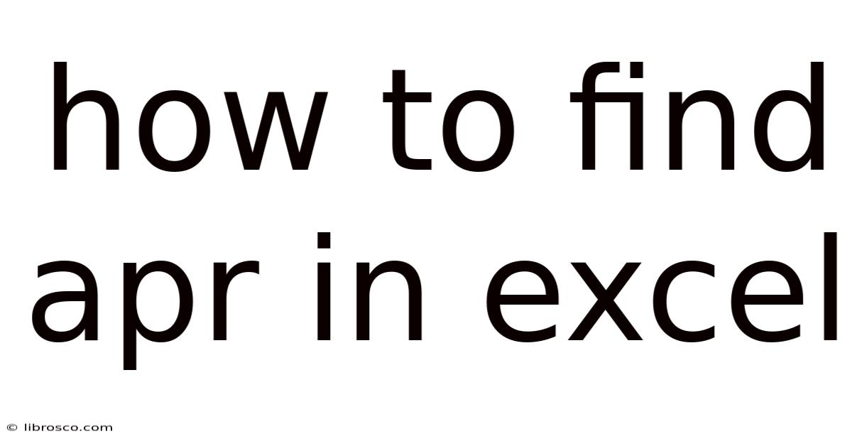 How To Find Apr In Excel How To Find Apr In Excel