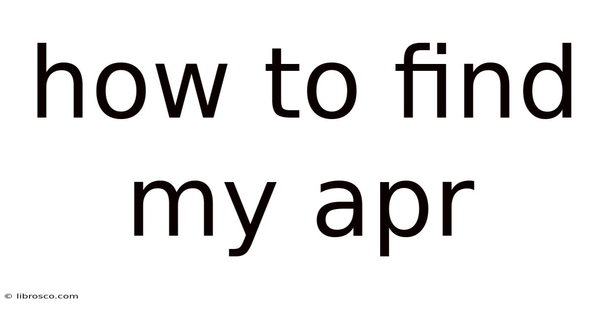 How To Find My Apr How To Find My Apr