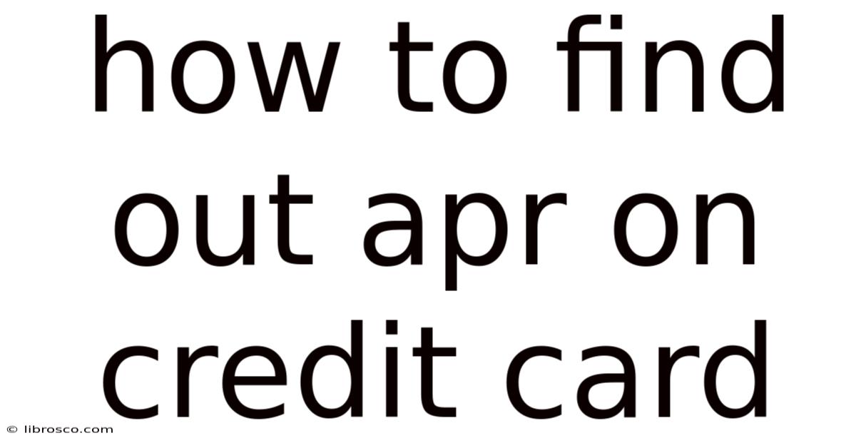 How To Find Out Apr On Credit Card How To Find Out Apr On Credit Card