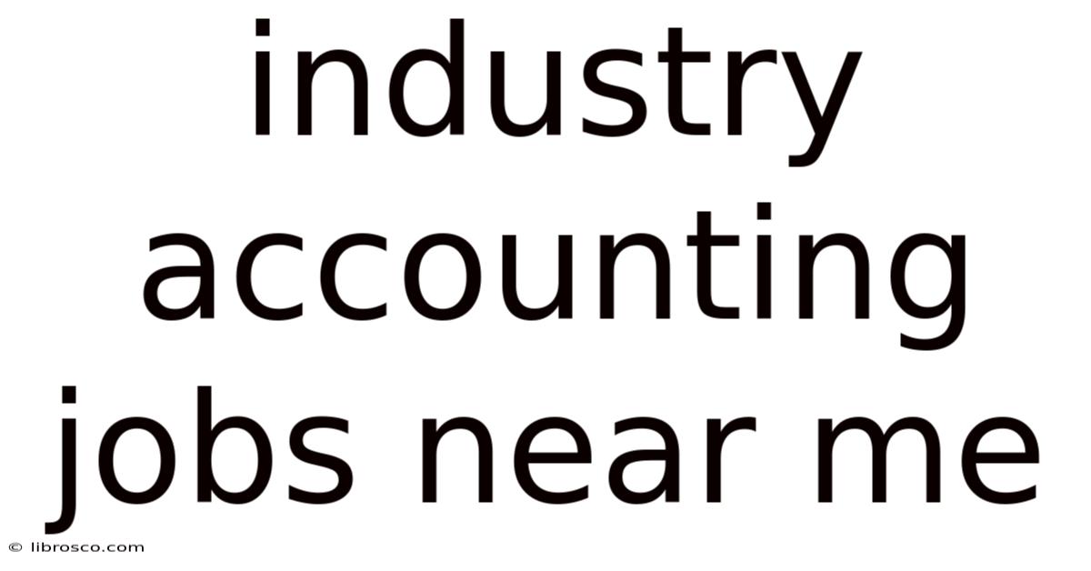 Industry Accounting Jobs Near Me