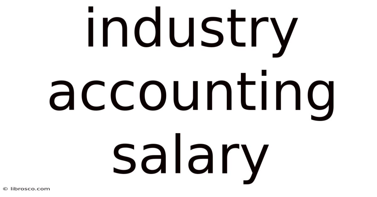 Industry Accounting Salary