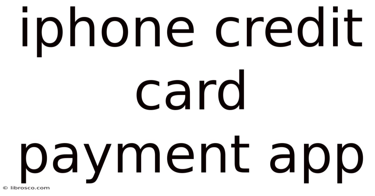 Iphone Credit Card Payment App