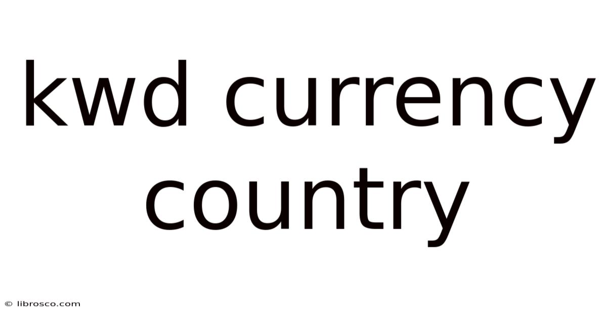 Kwd Currency Country