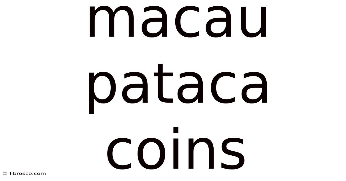 Macau Pataca Coins Macau Pataca Coins