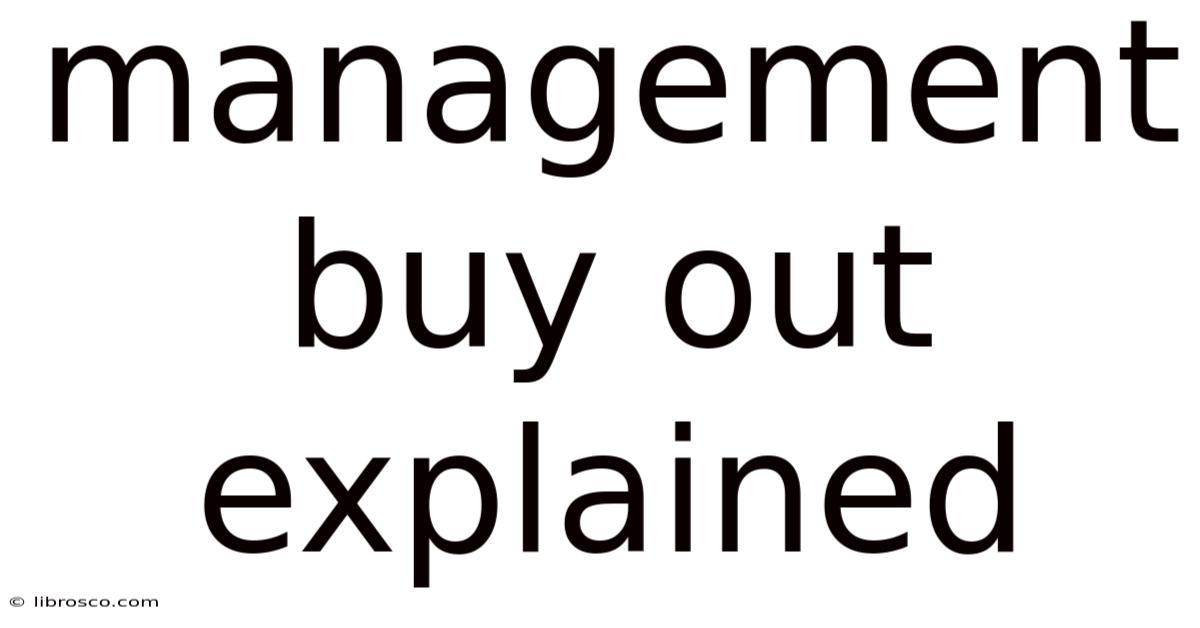 Management Buy Out Explained Management Buy Out Explained