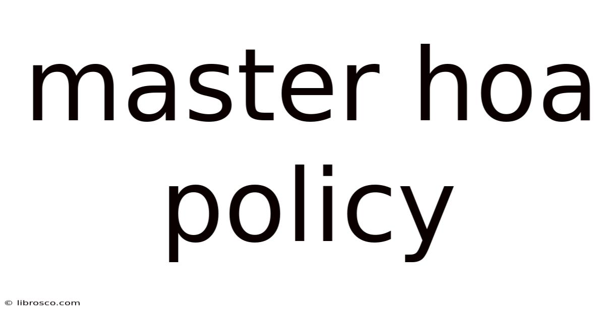 Master Hoa Policy