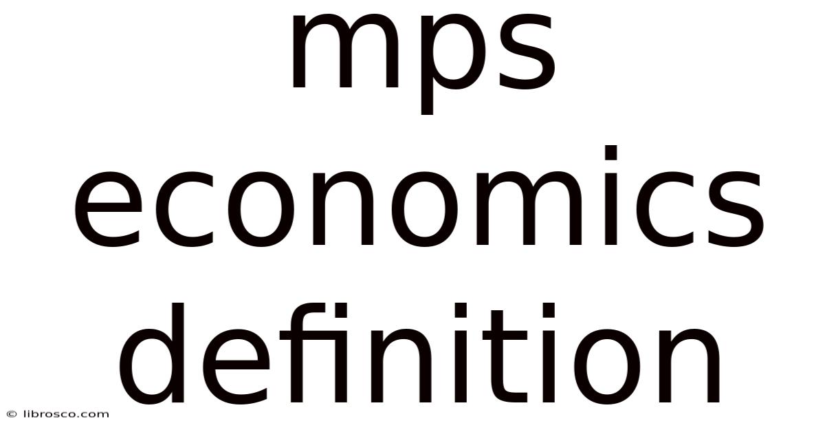 Mps Economics Definition Mps Economics Definition