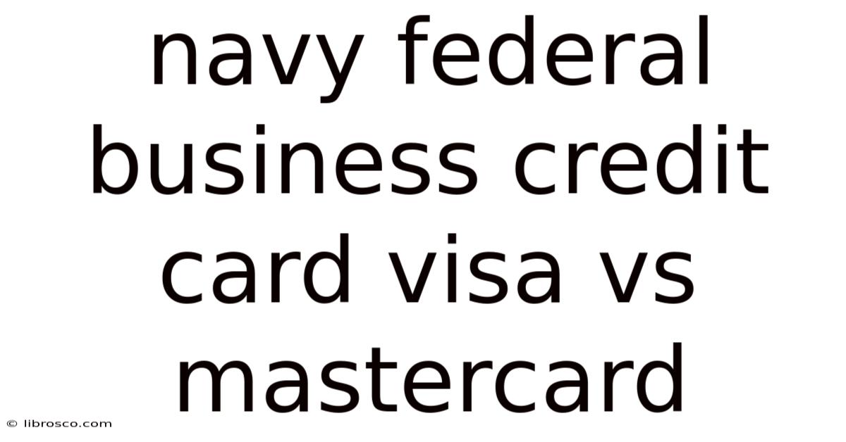 Navy Federal Business Credit Card Visa Vs Mastercard